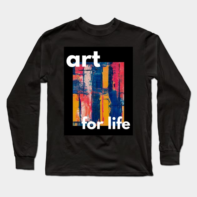 Art For Life Long Sleeve T-Shirt by IoannaS